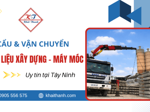 Dịch vụ cẩu và vận chuyển vật liệu xây dựng, thiết bị máy móc uy tín tại Tây Ninh 