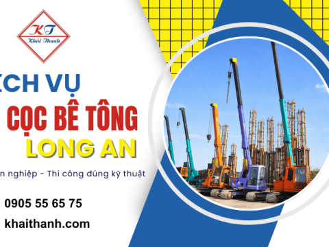 Dịch vụ ép cọc bê tông Long An chuyên nghiệp, thi công đúng kỹ thuật